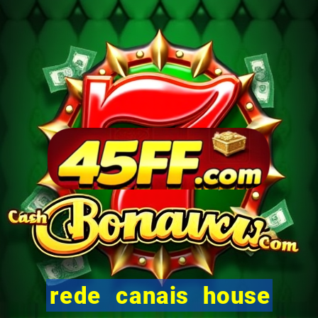 rede canais house of the dragon